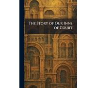 The Story of Our Inns of Court