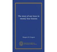 The story of our trees in twenty-four lessons