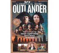 The Story of Outlander: An immersive guide to the epic romance, history, and time-travel adventure behind Diana Gabaldon’s beloved Outlander saga and ... of the Hit Series and Its Historical Roots
