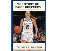 The Story Of Paige Bueckers: The Unstoppable Spirit of a Star