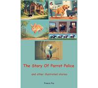 The Story Of Parrot Police