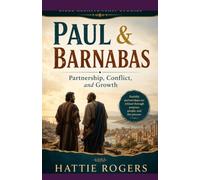 THE STORY OF Paul and Barnabas - Partnership, Conflict, and Growth: A Bible Story of Courage, Conflict, and the Power of Two Walking in Faith (Bible Relationship Stories)