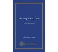 The story of Paul Jones: an historical romance