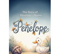 The Story of Penelope's Name (The Stories of Most popular English Names)