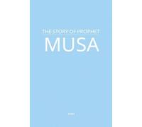 The Story of Prophet Musa