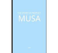 The Story of Prophet Musa