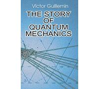 The Story of Quantum Mechanics