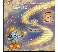 The Story of Rama and His Bow of Cosmic Time: 35 (Illustrated Adventures)
