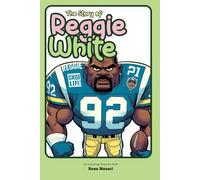 The Story of Reggie White: An Inspiring Story for Kids