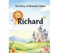 The Story of Richard's Name (The Stories of Most popular English Names)