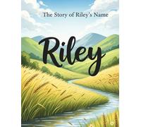 The Story of Riley's Name (The Stories of Most popular English Names)