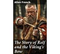 The Story Of Rolf And The Vikings Bow (ebook)