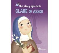 The story of saint Clare of Assisi (I grandi amici di Gesù)
