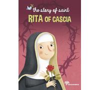 The story of saint Rita of Cascia. Ediz. a colori (I grandi amici di Gesù)