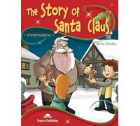 THE STORY OF SANTA CLAUS (CHRISTMAS TIME)