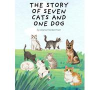 The Story of Seven Cats and One Dog