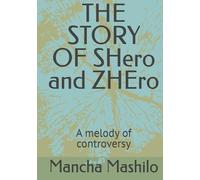 THE STORY OF SHero and ZHEro: A melody of controversy