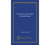 The story of St. Paul's life and letters