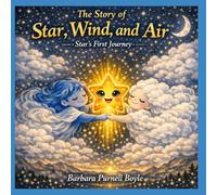 The Story of Star, Wind, and Air: Star's First Journey