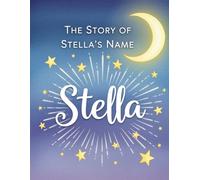 The Story of Stella's Name (The Stories of Most popular English Names)