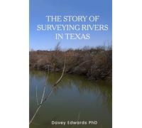 The Story of Surveying Rivers in Texas