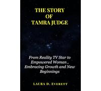 THE STORY OF TAMRA JUDGE: From Reality TV Star to Empowered Woman, Embracing Growth and New Beginnings