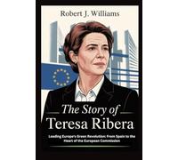 The story of Teresa Ribera: Leading Europe's Green Revolution: From Spain to the Heart of the European Commission