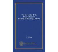 The story of the 2/4th Oxfordshire and Buckinghamshire Light Infantry