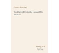 The Story of the Battle Hymn of the Republic