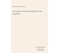 The Story of the Battle Hymn of the Republic