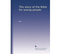 The story of the Bible for young people