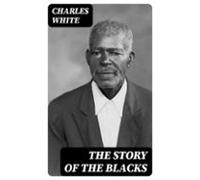 The Story Of The Blacks (ebook)