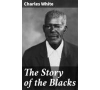 The Story Of The Blacks (ebook)