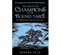 The Story of the Champions of the Round Table