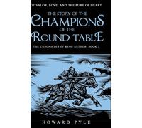 The Story of the Champions of the Round Table
