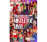 The Story of the Christmas No. 1: Mistletoe and Vinyl