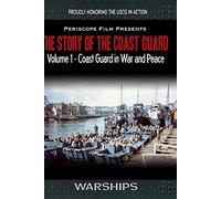 The Story of the Coast Guard - Volume 1 In War and Peace