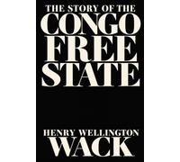 The Story of the Congo Free State