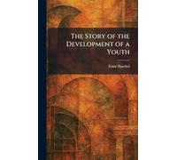The Story of the Development of a Youth