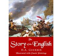 The Story of the English, Illustrated with Classic Paintings