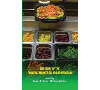 The Story of the Farmers' Market Salad Bar Program