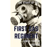 The Story of the First Gas Regiment