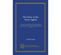 The Story of the Forty-eighth: a record of the campaigns of the Forty-eighth Regiment Pennsylvania veteran volunteer infantry during the four eventful ... in the war for the preservation of the union