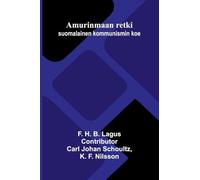 The Story of the Great War (Volume 4) Champagne, Artois, Grodno Fall of Nish Caucasus Mesopotamia Development of Air Strategy United States and the War: suomalainen kommunismin koe