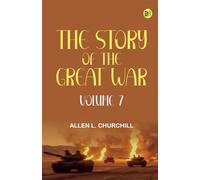The Story of the Great War Volume 7