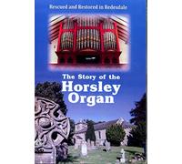 The Story of the Horsley Organ
