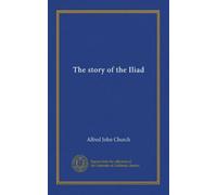 The story of the Iliad