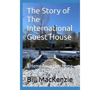 The Story of The International Guest House: A Home Away Fom Home