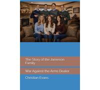 The Story of the Jameson Family: War Against the Arms Dealer