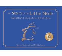 The Story of the Little Mole who knew it was none of his business: A new edition of a hilarious children’s illustrated classic.